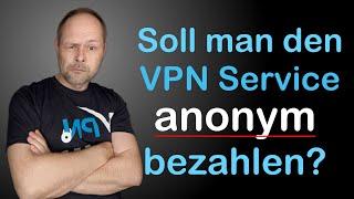 VPN Service anonym bezahlen? Bringt das etwas? (VPNTESTER Leserfragen)