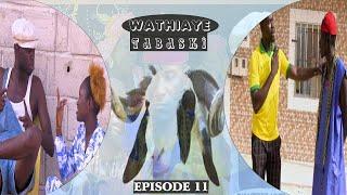 wathiayou Tabaski Episode 11