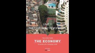 The Economy by CORE. Unit 1 - The Capitalist Revolution 1.0