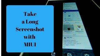 how to take a long screenshot with miui | Tech Mash