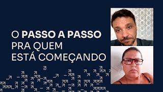 O PASSO A PASSO PARA QUEM ESTÁ COMEÇANDO | ERICO ROCHA