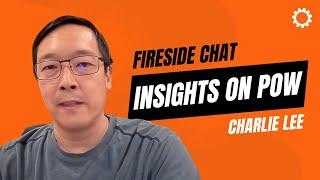 Fireside Chat with Charlie Lee - Insights on POW - POW Summit 2023