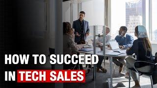 How to Sell In Tech Sales
