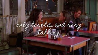 gilmore girls but it's only lorelai & rory talking