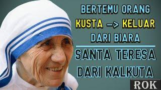 PELINDUNG MISIONARIS CINTA KASIH - SANTA TERESA DARI KALKUTA | Riwayat Orang Kudus 5 September