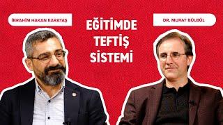 EĞİTİMDE TEFTİŞ SİSTEMİ | EĞİTİM GÜNDEMİ - 31 BÖLÜM