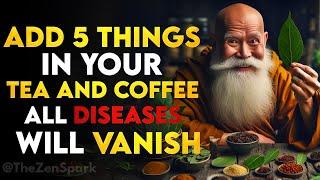 5 SECRET Ingredients in Your TEA & COFFEE ~ All Diseases VANISH | ZenSpark