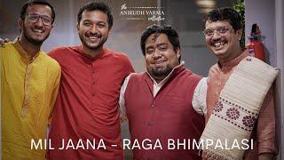 Mil Jaana | Anirudh Varma Collective  feat. Prateek Narsimha, Soumitra Thakur, Saptak Sharma