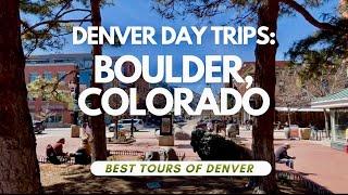 Denver Day Trips: Boulder, Colorado