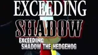 ExceedingSHADOW Intro