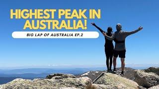 Ep.2 | Big Lap of Australia | NSW | How to hike Mount Kosciuszko!