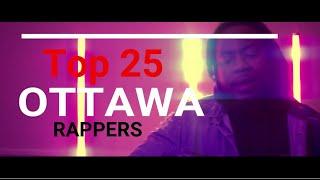 Ottawa TOP25  RAPPERS ( Home base )