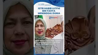 Istri Habib Luthfi bin Yahya, Syarifah Salma Meninggal Dunia di Rumah Sakit Pekalongan
