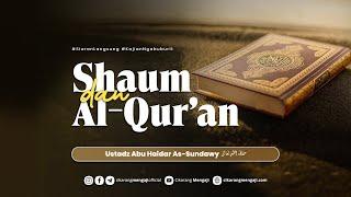 Shaum Dan Al-Qur'an | Ustadz Abu Haidar As Sundawy