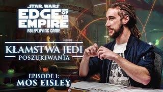 1. Mos Eisley | Sesja RPG Star Wars | Kłamstwa Jedi: Poszukiwania