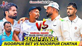 Semi-Noorpur Chatha(Harman Dhuri & Mindi) Vs Noorpur Bet(Dhunna & Matha) Cosco Cricket Mania