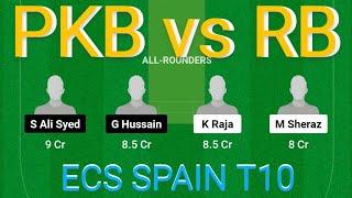 PKB vs RB Dream11 Prediction | PKB vs RB Dream11 Team | PKB vs RB Dream11 | ECS SPAIN T10 |