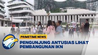 Delapan Ribu Wisatawan Libur Lebaran di IKN | Primetime News