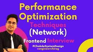 How to Optimize Network Performance for Web Apps?  | Frontend Interview | Chakde System Design  Ep.4