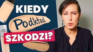 DLACZEGO PODKŁAD ŹLE WYGLĄDA? Skin Ekspert o makijażu