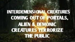 #DOGMAN, INTERDEMENSIONAL CREATURES COMING OUT OF PORTALS, ALIEN & DEMONIC CREATURES TERRORIZE ALL