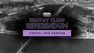 Virtual Info Session: Seaway Claim Referendum
