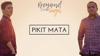 PIKIT MATA - Beyond the Sign (Official Lyric Video)