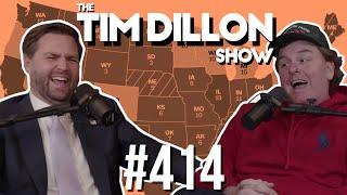 Sen. JD Vance | The Tim Dillon Show #414