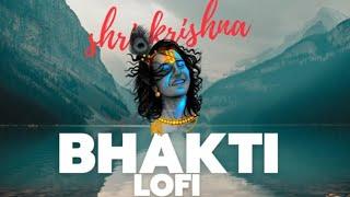 Krishna_Bhajan_Mashup _Music_(SLOWED + REVERB ) # vr lo-fi song music # Bhakti Bhajan sharr Krishna
