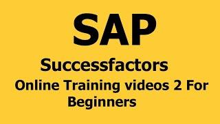 SAP Successfactors Training Videos 2 For Beginners +91 9063180320