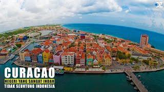 Curacao: Negeri yang Sangat Indah, Tapi Tidak Beruntung Seperti Indonesia