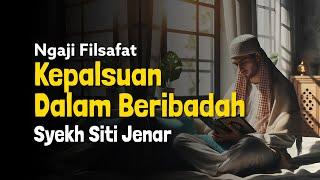 Ngaji Filsafat: Kepalsuan Orang Beragama - Syekh Siti Jenar | Dr Fahruddin Faiz | Studi Filsafat