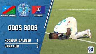 GOOS GOOSKA: K/GALBEED (1-3) BANAADIR | TARTANKA MAAMUL GOBOLEEDYADA IYO GOBOLKA BANAADIR 2020.