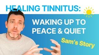 Healing Tinnitus: Sam’s Before/After Story of Relief