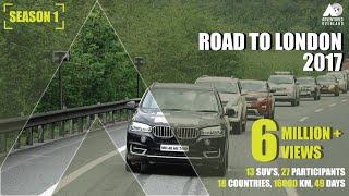 ROAD TO LONDON 2017: INDIA TO LONDON BY ROAD | 18 COUNTRIES | 13 CARS