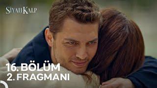 Siyah Kalp 16. Bölüm 2. Fragmanı | "Melek, Cihan'ı Affetti!"