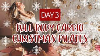 DAY 3 - 12 Days of Pilates Challenge // 20MIN Full Body Christmas Cardio Pilates // Callie Jardine