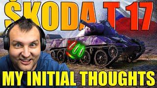 Škoda T 17: My Initial Thoughts! | World of Tanks