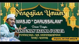 LIVE PENGAJIAN UMUM BERSAMA KH. ABDUR ROHMAN Dari KUDUS