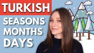 Turkish Vocabulary: Months + Days + Seasons