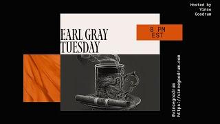 Earl Grey Tuesday - Car Auction Special 8/20/24 - 10pm EST