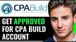 HOW TO GET APPROVED FOR CPABUILD ACCOUNT! (EFFICIENT METHOD)