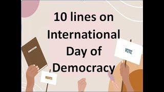 10 Lines on International Day Of Democracy | International Day Of Democracy | World Democracy Day