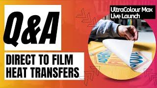 UltraColour Max / DTF (Direct To Film) Heat Transfers Q&A