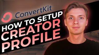 How To Setup Creator Profile With ConvertKit