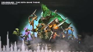 Henriique.G - THE DOTA GAME THEME (Distorcions Spearkers)