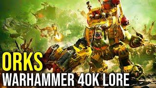 ORKS (Complete Timeline, Origins, Culture & History) WARHAMMER 40K LORE EXPLAINED