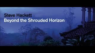 Beyond the Shrouded Horizon Steve Hackett 2011 My Remaster 2022