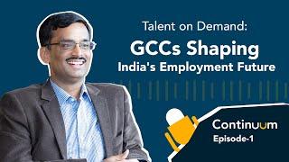 Careernet Continuum | Episode 1 | Talent on Demand: GCCs Shaping India's Employment Future