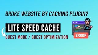 LITESPEED CACHE | Wordpress Speed Optimization ( Part 3 - Guest Mode Fix)